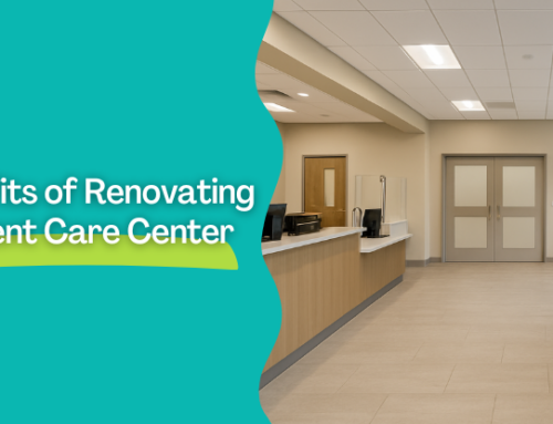 6 Benefits of Renovating & Constructing Urgent Care Center in 2025