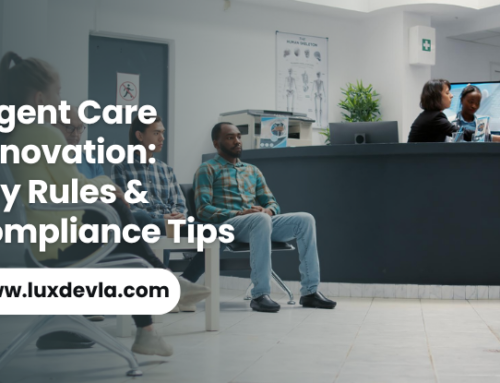 Urgent Care Renovation Key Regulatory Changes & Compliance Strategies in 2025